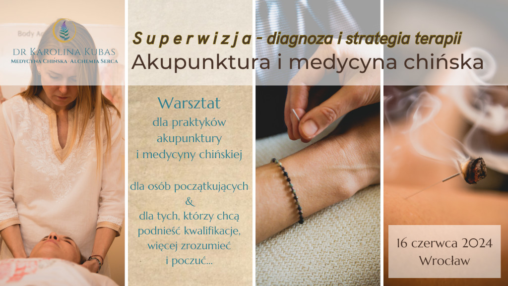 SUPERWIZJA dla praktyków akupunktury i medycyny chińskiej