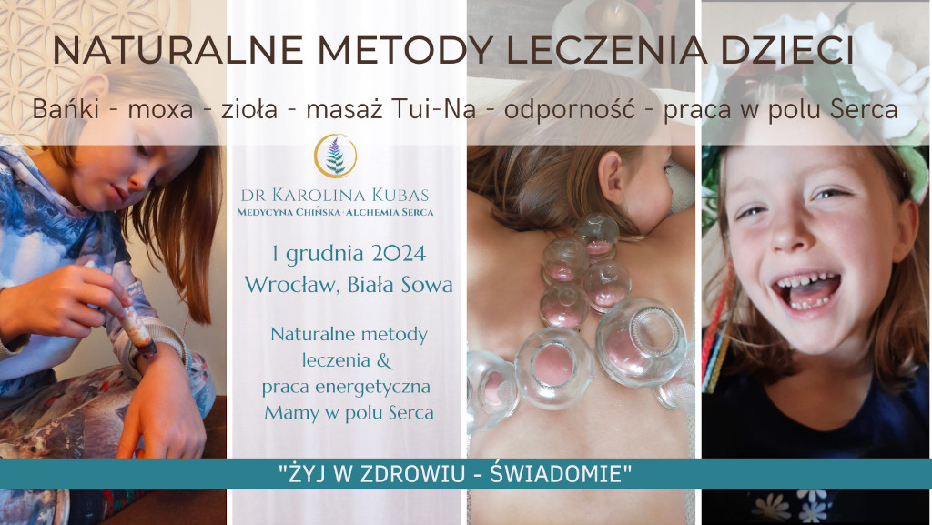 NATURALNE LECZENIE DZIECI 1.12.2024 dr Karolina Kubas