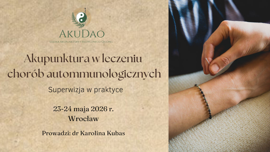 akupunktura w leczeniu chorób autoimmunologicznych 2026 - dr Karolina Kubas